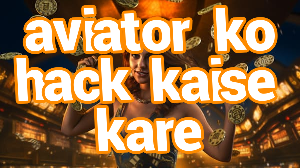 aviator ko hack kaise kare Screenshots